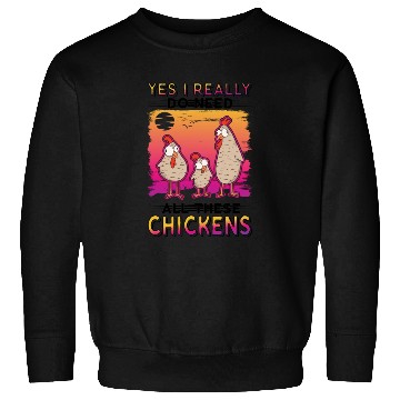 Discover Chickens Chicken Farm Farmer Sweatshirts