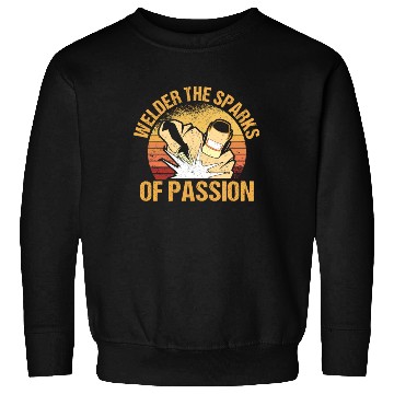Discover Welder Sparks Passion Retro Metal Processing Sweatshirts