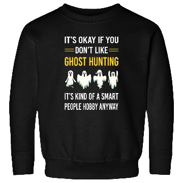 Discover Smart People Ghost Hunting Hunter Paranormal Sweatshirts
