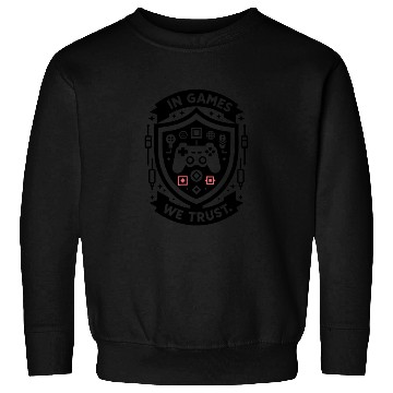 Discover In Games We Trust Sweatshirts