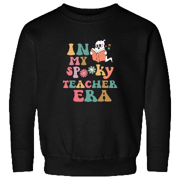Discover in my spooky teacher era Sweatshirts
