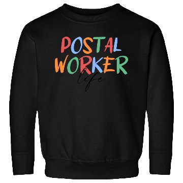 Discover Postal Worker Life Sweatshirts