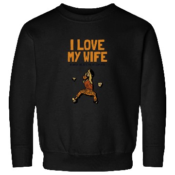 Discover I love my Wife Climbing Bouldering Sport Free Sweatshirts