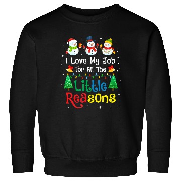 Discover Daycare Teacher Christmas I Love My Job For All Sweatshirts