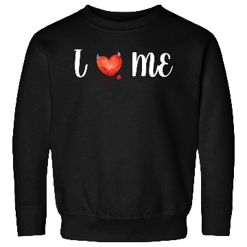 Discover I Love Me Valentine s Day Sweatshirts
