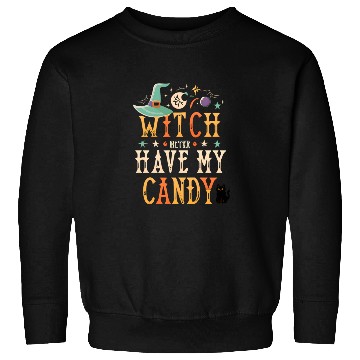 Discover Witch Better My Candy Sweatshirts