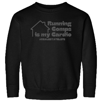 Discover Running Comps is my Cardio Sweatshirts
