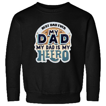 Discover Father's day :best dad ever Sweatshirts