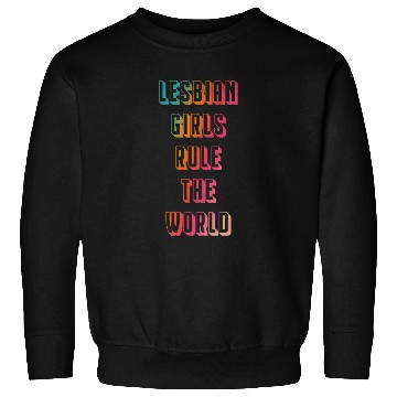 Discover Lesbian girls rule the world Sweatshirts