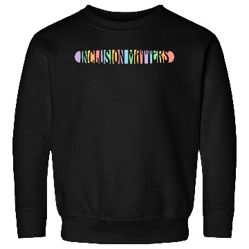 Discover Inclusion Matters Kindness Diversity Awareness Sweatshirts