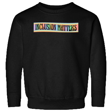 Discover Inclusion Matters Kindness Diversity Awareness Sweatshirts
