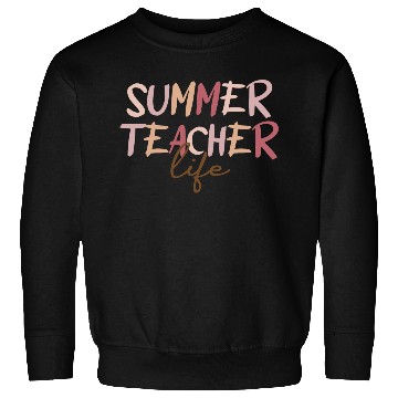 Discover Summer Teacher Life Sweatshirts