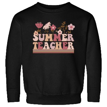 Discover Summer teacher Sweatshirts
