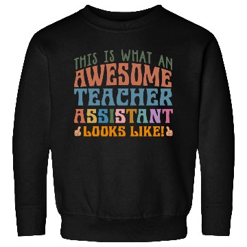 Discover Teacher Assistant Sweatshirts
