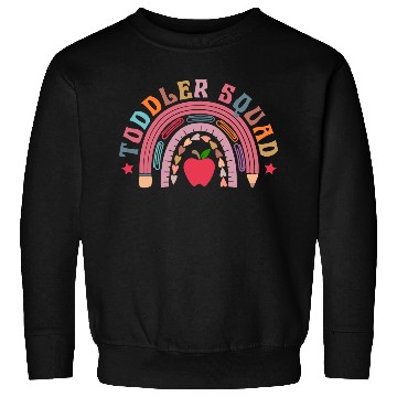 Discover Toddler Squad Toddler Teacher Sweatshirts