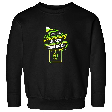 Discover Chemistry jokes chemist funny chemistry Sweatshirts