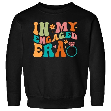 Discover In My Engaged Era Fiance Engagement Future Bride M Sweatshirts