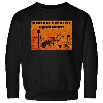 Discover Vintage Exercise Equipment (Orange) - Garden Humor Sweatshirts