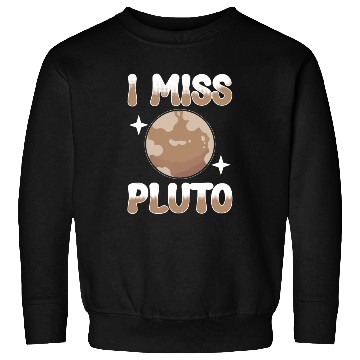Discover Astrology I Miss Pluto Solar System Planets Sweatshirts