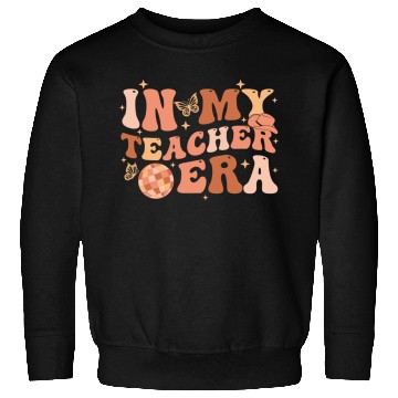 Discover In My Teacher Era Teaching Back To School Groovy Sweatshirts