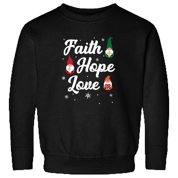 Discover Faith Hope Love Religious Family Christmas Gnome Sweatshirts