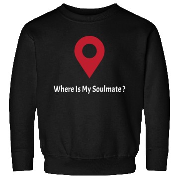 Discover Where Is My SoulMate (white) Sweatshirts