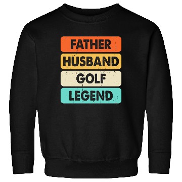 Discover Father husband golf legend Sweatshirts