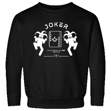 Discover Joker - I'm not crazy, I'm just creative. Sweatshirts