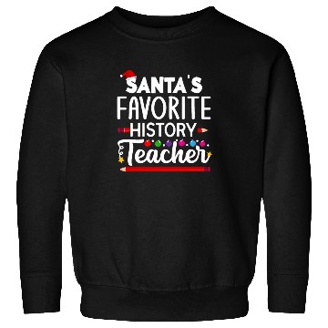 Discover Santa s favorite History Teacher School Christmas Sweatshirts