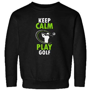 Discover KEEP CALM PLAY GOLF Sweatshirts