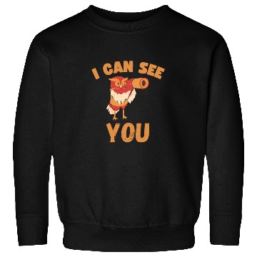 Discover I CAN SEE YOU funny owl using telescope Sweatshirts