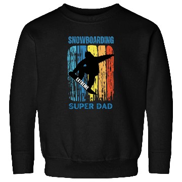 Discover Snowboarding Super Dad - Best snowboarder Sweatshirts
