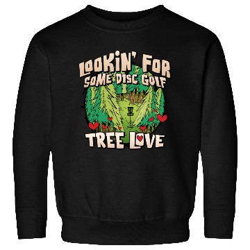Discover Looking For Some Disc Golf Tree Love For Men Women Sweatshirts