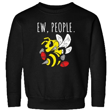 Discover Ew People Angry Bee Sweatshirts