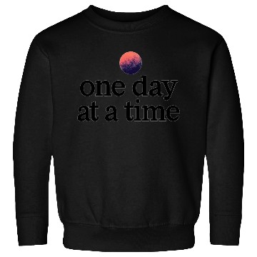 Discover One Day At A Time Sweatshirts