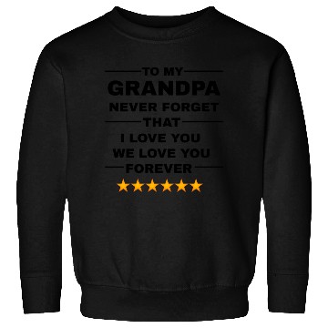Discover Gift: The family and grandchildren love Grandpa Sweatshirts
