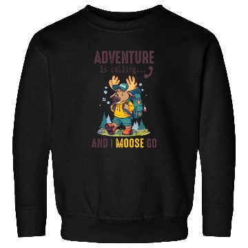 Discover Adventure Is Calling Youth Cute Moose Sweatshirts