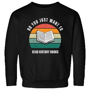 Discover History Lover Book Lover Sweatshirts