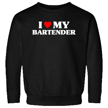 Discover I Love My Bartender Sweatshirts