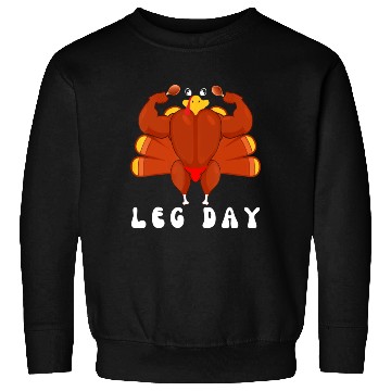 Discover Funny Turkey Workout Gym Leg Day BodyBuilding Sweatshirts