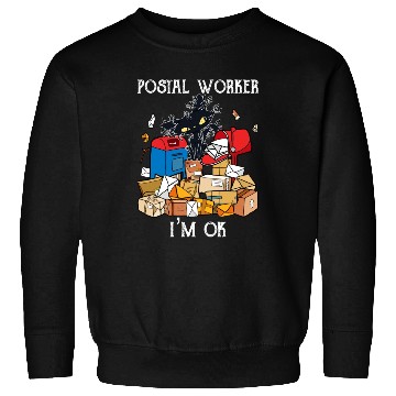 Discover I'm Ok Funny Postal Worker Sweatshirts
