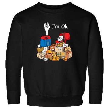 Discover I'm Ok Funny Postal Worker Sweatshirts