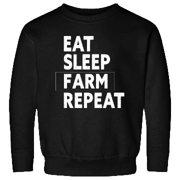 Discover Eat Sleep Farm Repeat - Funny Farmer Farming Gift Sweatshirts