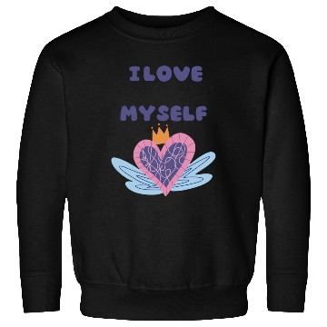 Discover i love myself Sweatshirts