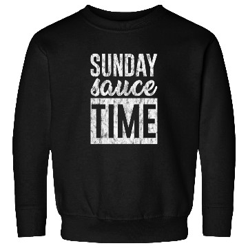 Discover Sunday Sauce Time 3 Sweatshirts