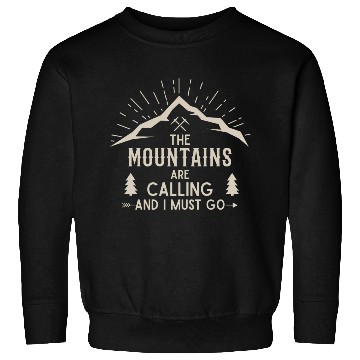 Discover The Mountains are calling Hiking Climbing Nature Sweatshirts