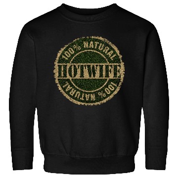 Discover Natural Hotwife Sweatshirts