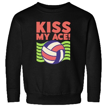 Discover Kiss My Ace Volleyball Lover Sweatshirts