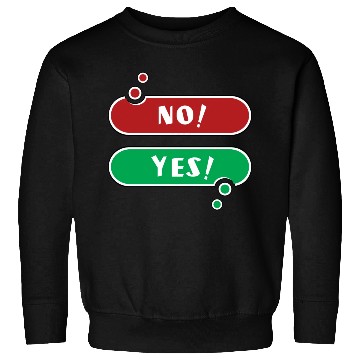 Discover No Yes Red And Green Speech Bubble Sweatshirts