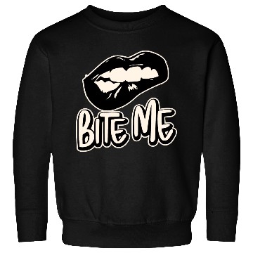Discover Bite Me ©WhiteTigerLLC.Com LIKE US ON FACEBOOK Sweatshirts